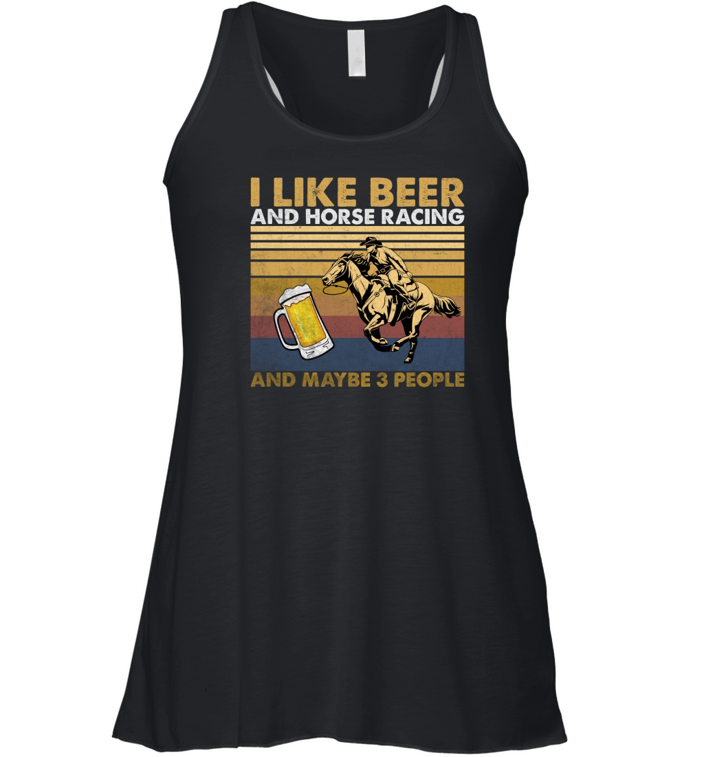 I Like Beer And Horse Racing And Maybe 3 People Vintage Women's Flowy Tank Top