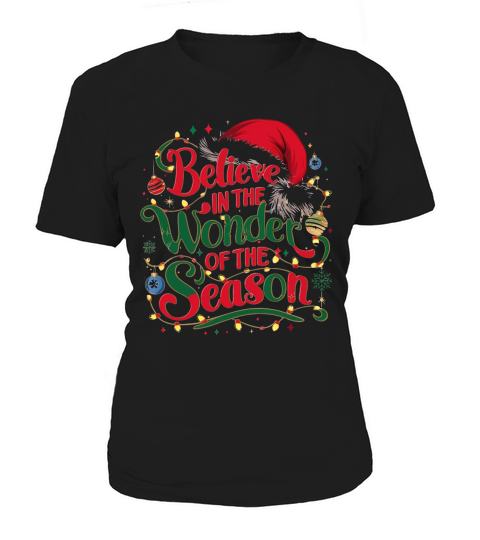 Believe in the wonder of the season Women's T-Shirt