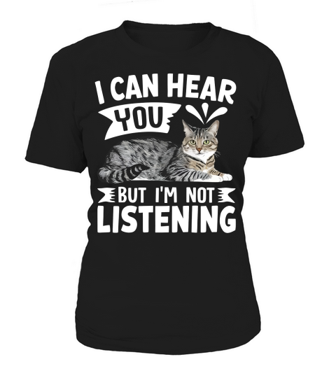 I Can Hear You But Im Not Listening Women's T-Shirt