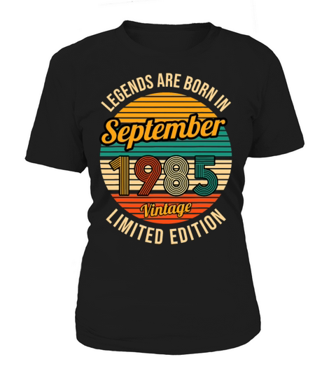 Legends were born in September 1985 36th Birthday Women's T-Shirt