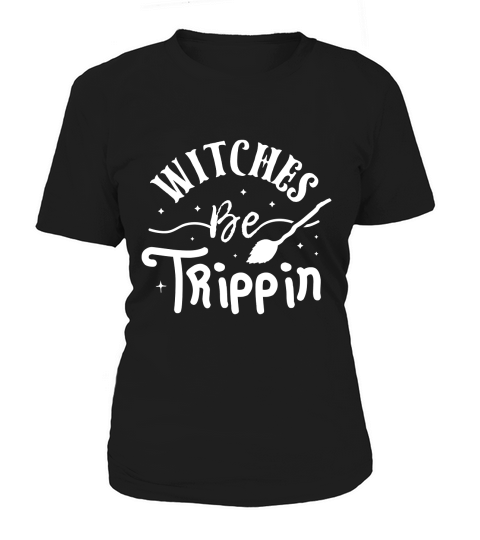 Witches Be Trippin Women's T-Shirt