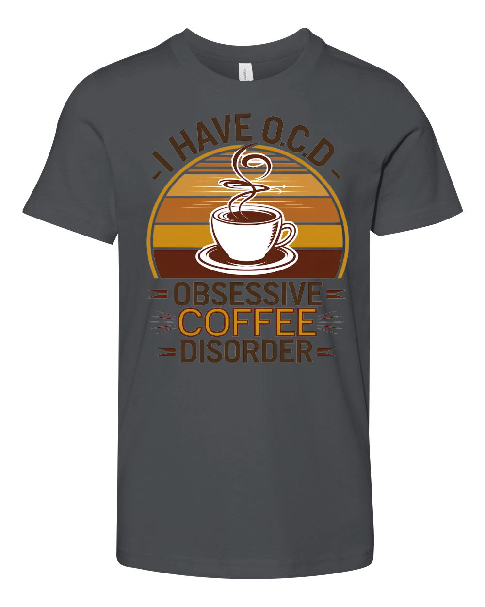 I Have O.C.D Obsessive Coffee Disorder Youth Unisex Jersey Tee