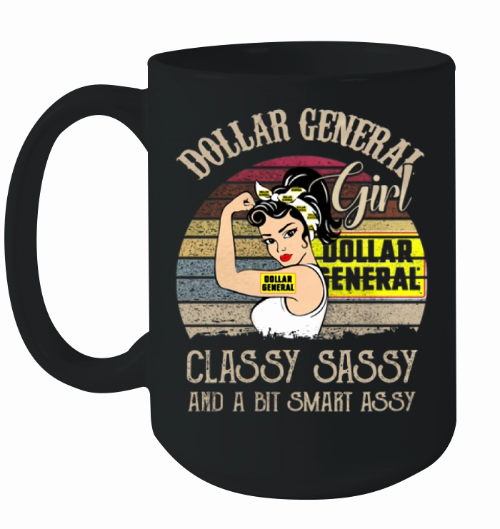 Dollar general girl classy sassy and a bit smart assy vintage shirt Ceramic Mug