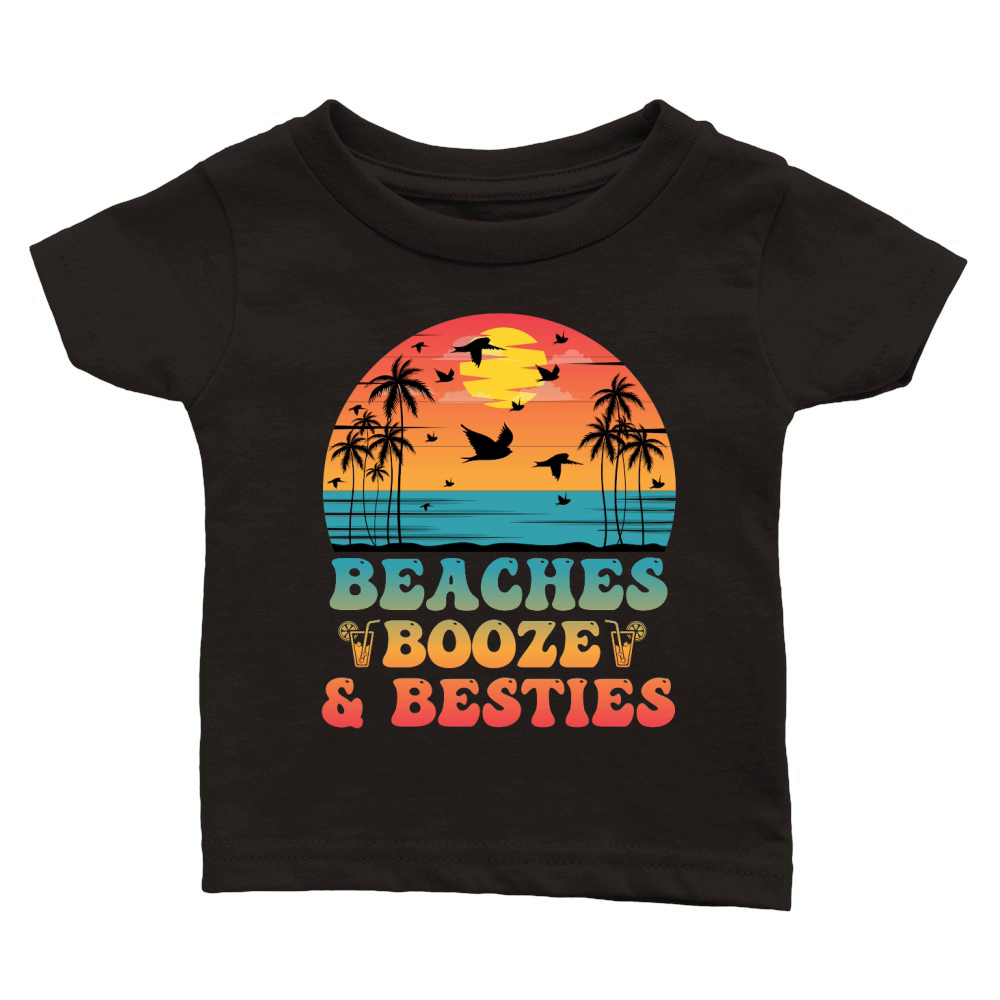 Beaches Booze & Besties T Shirt Design (1) Classic Baby Crewneck T-shirt