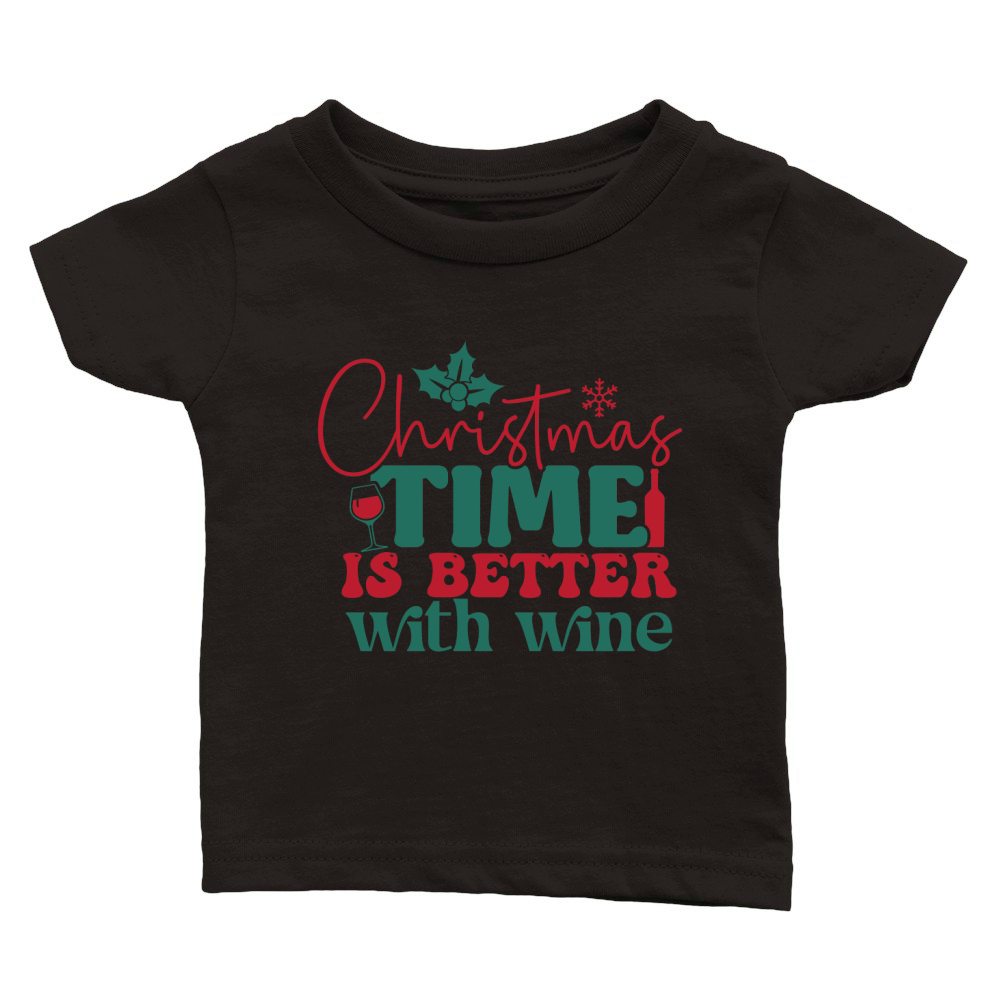christmas time is better with wine Classic Baby Crewneck T-shirt