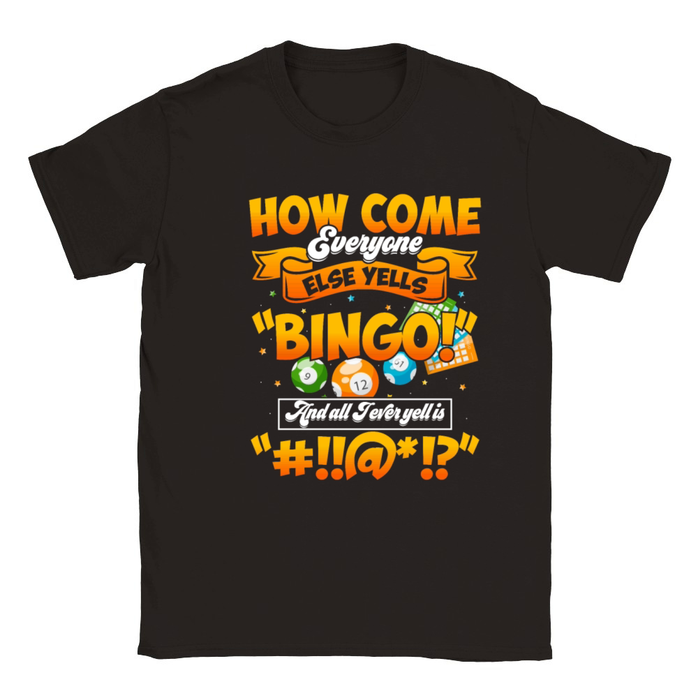How Come Everyone Else Yells Bingo Lucky Bingo Classic Kids Crewneck T-shirt