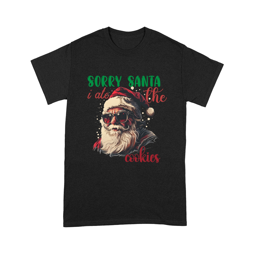 Sorry santa i ate the cookies Dog 1 Comfort T-shirt