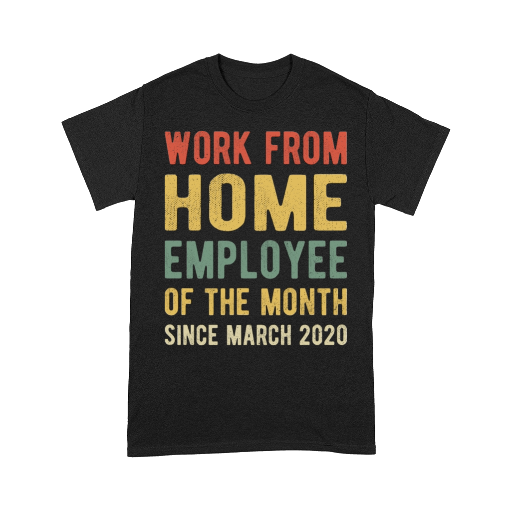 Work From Home Employee of The Month 2020 I Comfort T-shirt