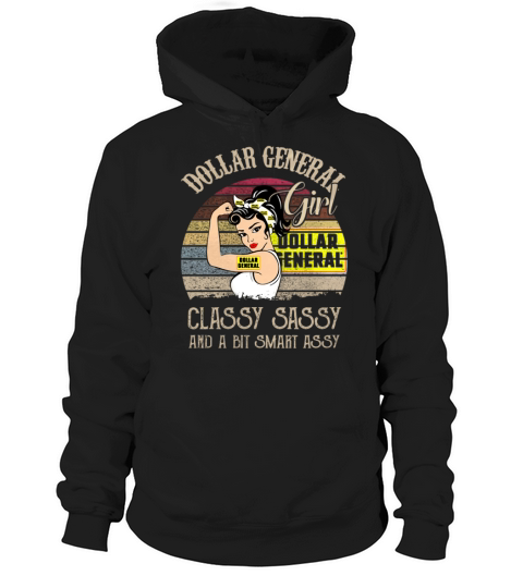 Dollar general girl classy sassy and a bit smart assy vintage shirt Hoodie Unisex