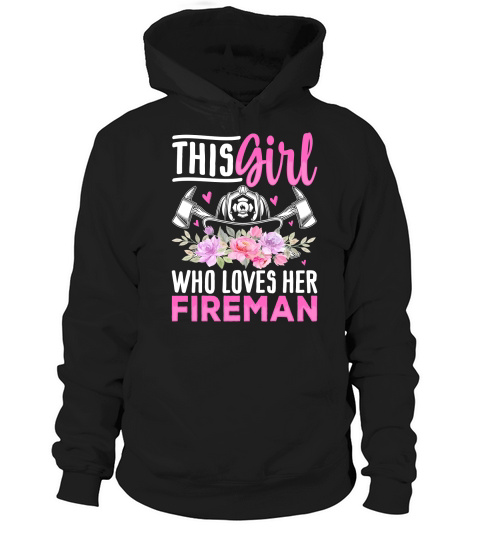 This Girl Loves Her Fireman Hoodie Unisex