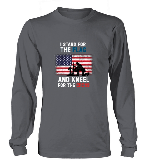 I Stand for the Flag I Kneel for the Cross Long sleeved Unisex