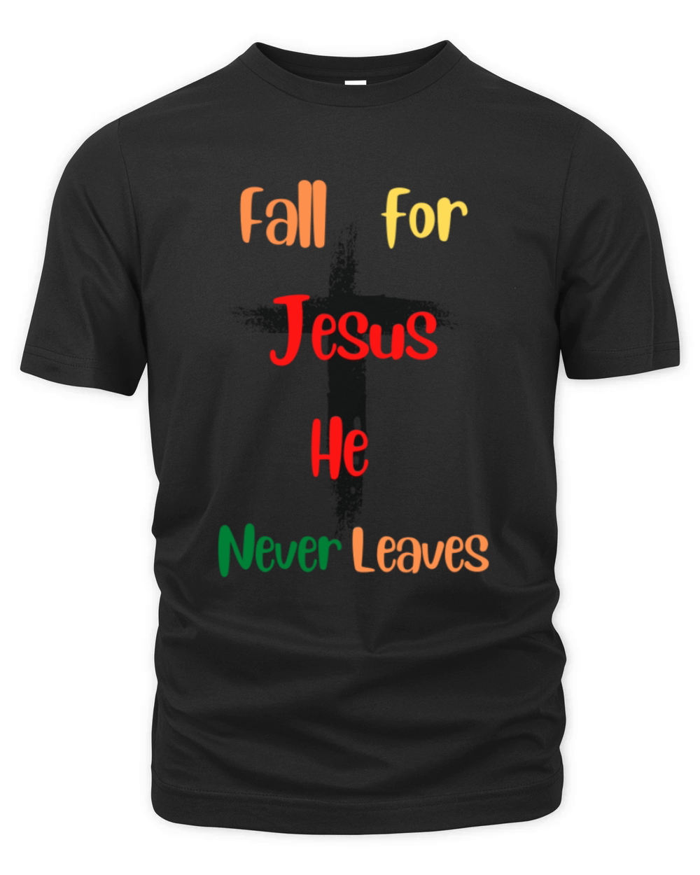 Fall For Jesus He Never Leaves Organic Unisex T-shirt