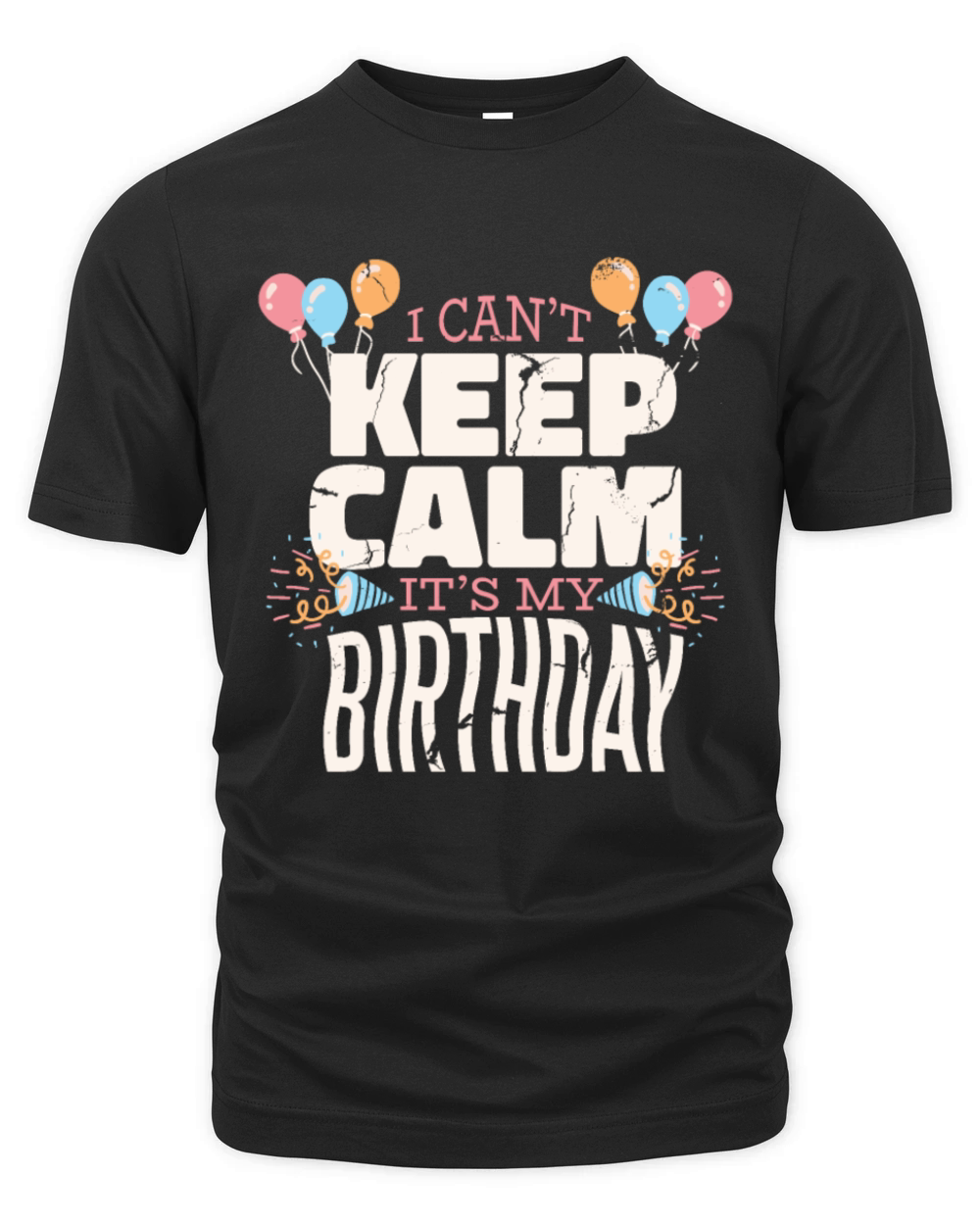 I CANT KEEP CALM ITS MY BIRTHDAY Organic Unisex T-shirt