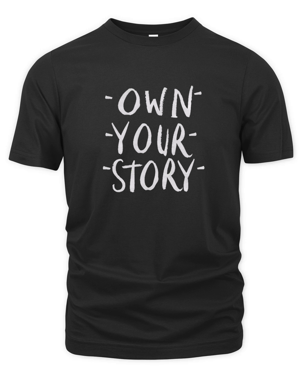 Own your story Organic Unisex T-shirt