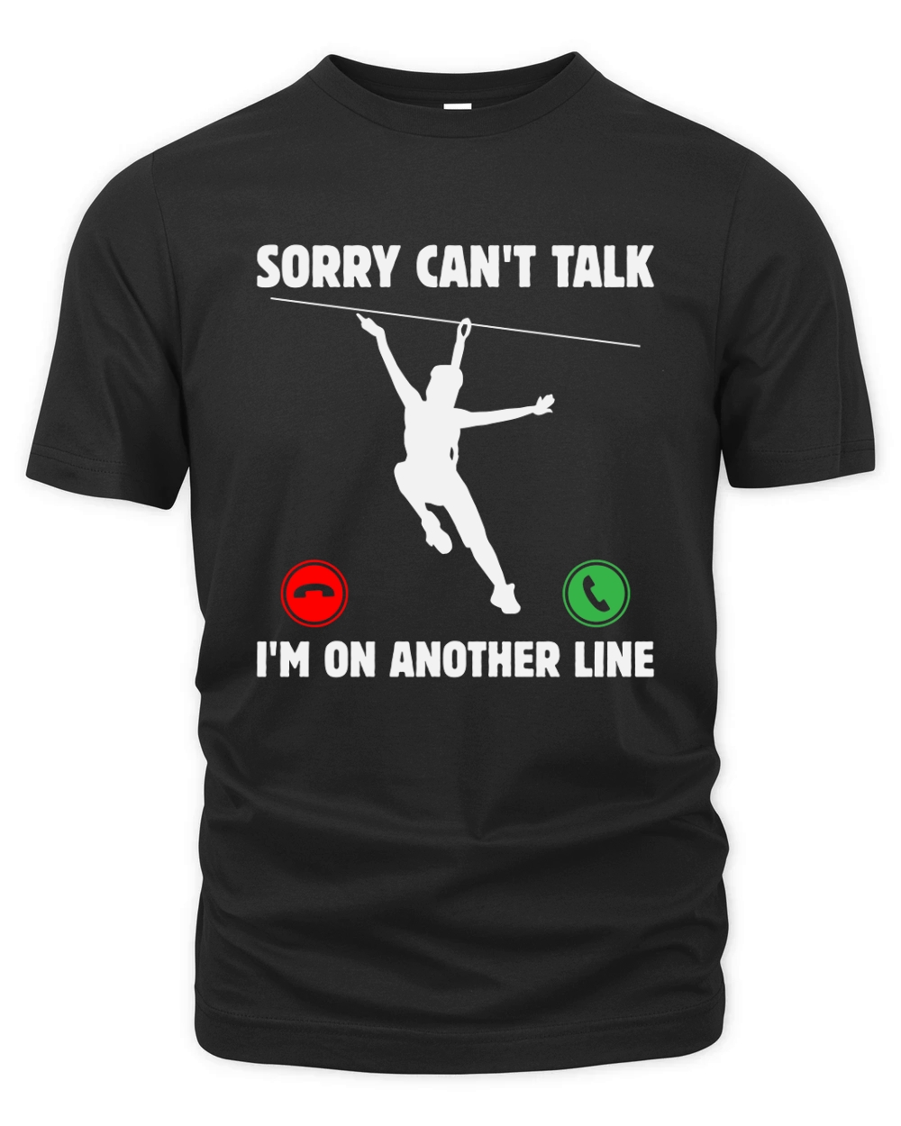 Sorry Cant Talk Im On Another Line Organic Unisex T-shirt