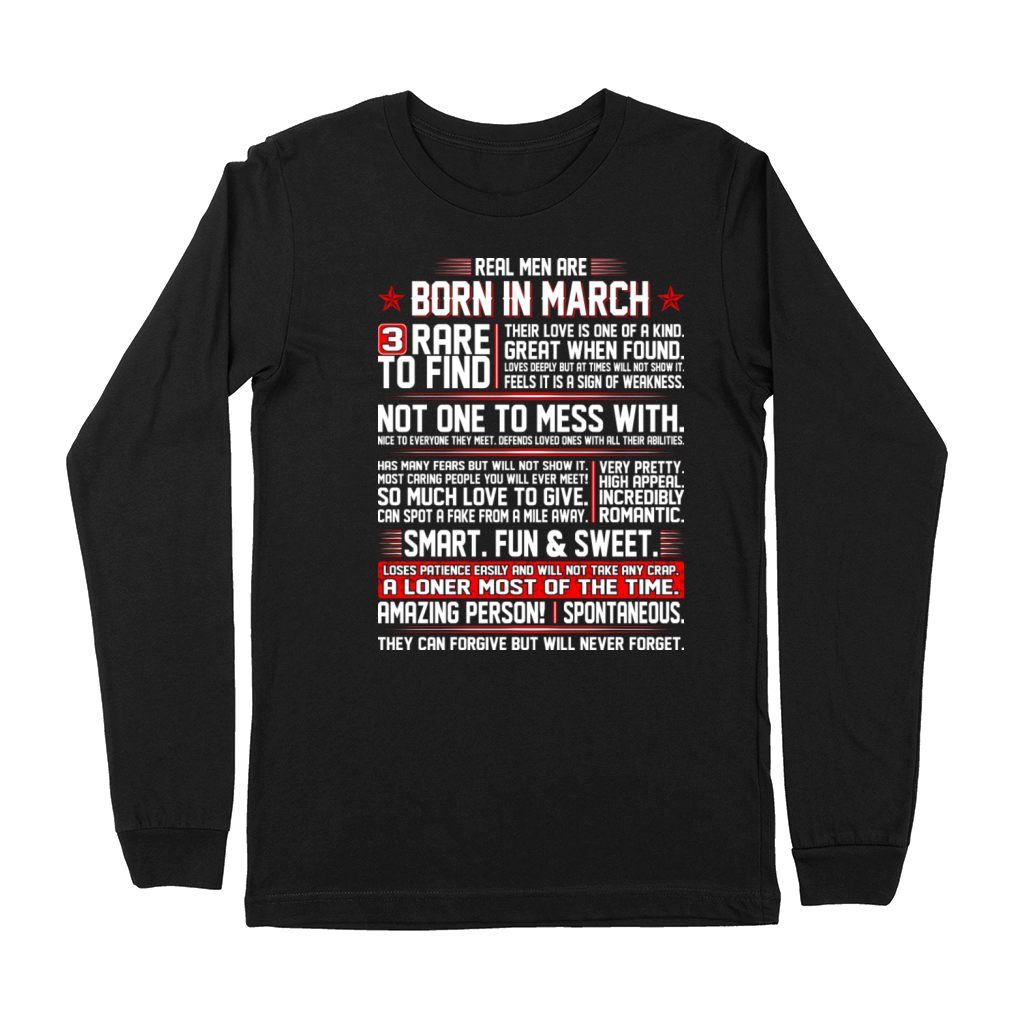Real Men Are Born In March Birth Month Tshirt Premium Long Sleeve