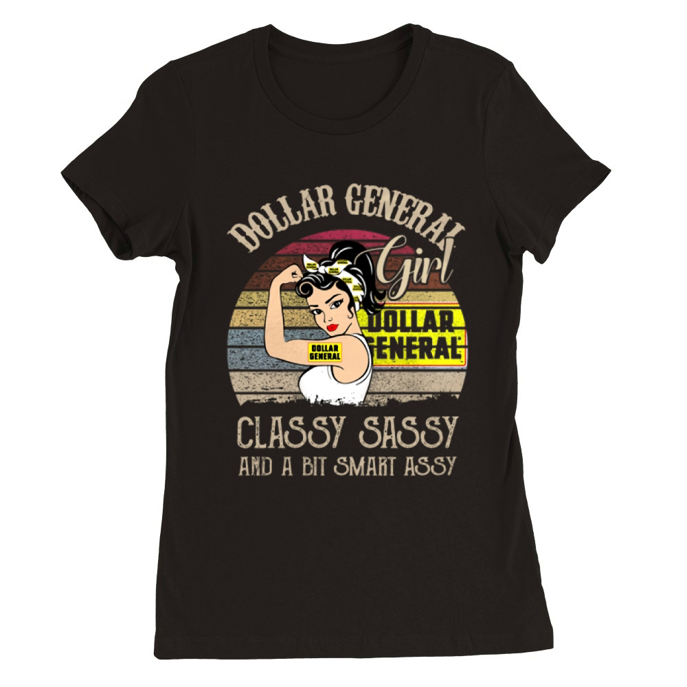 Dollar general girl classy sassy and a bit smart assy vintage shirt Premium Womens Crewneck T-shirt