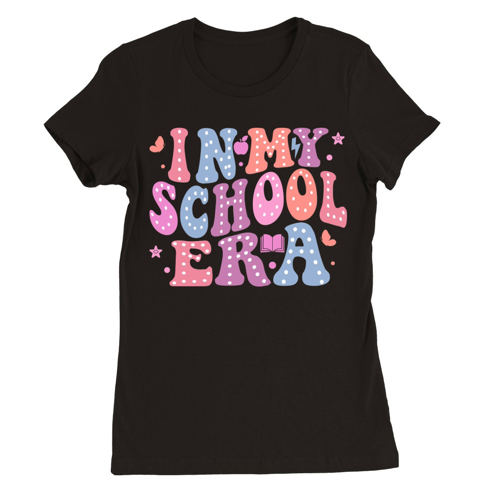 In My School Era 1 02 Premium Womens Crewneck T-shirt
