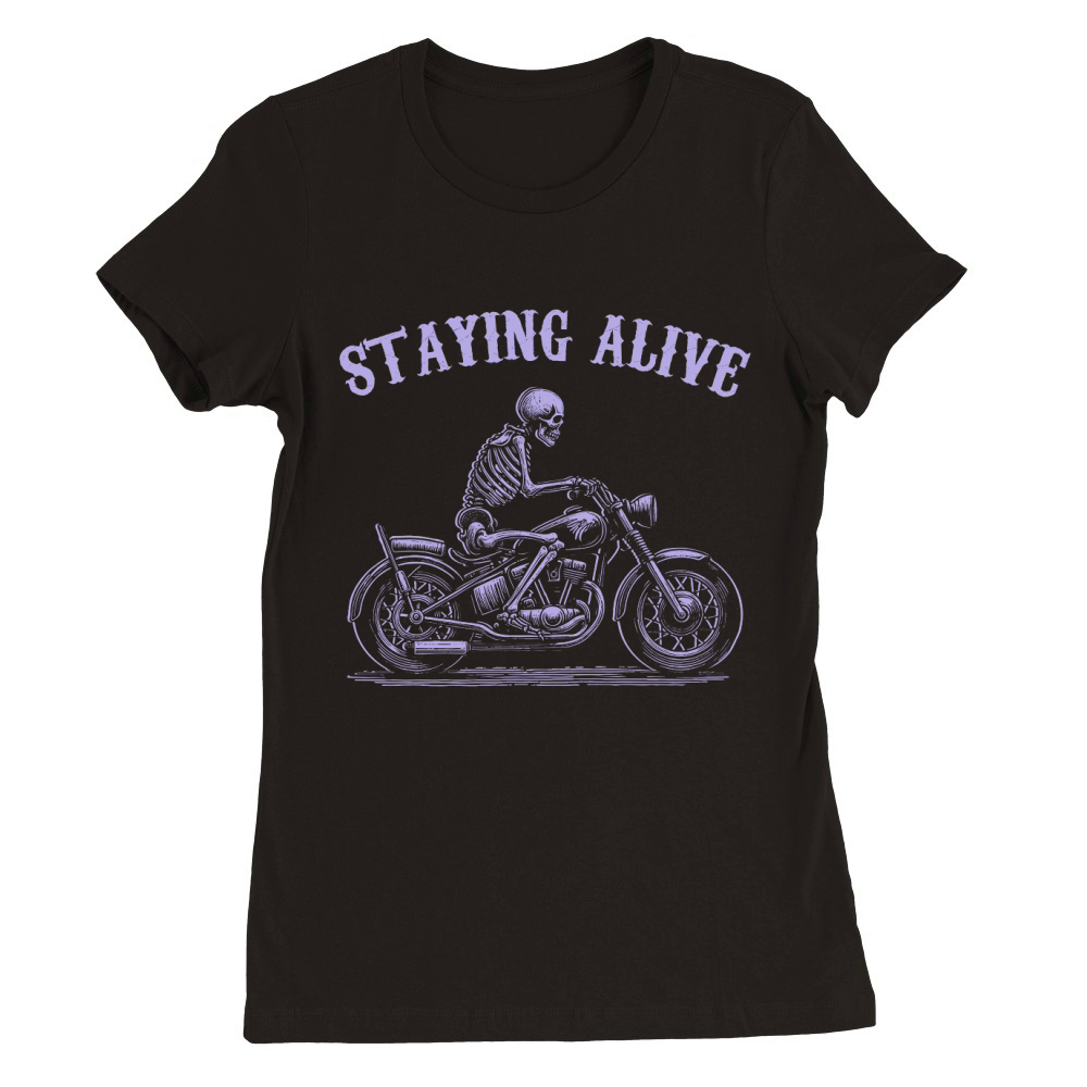 Staying Alive Skeleton riding Motorcycle D Violet Premium Womens Crewneck T-shirt