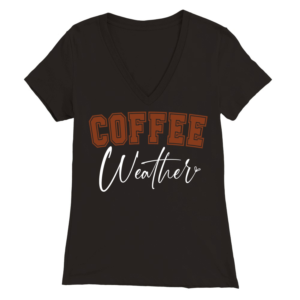 Coffee Weather white Premium Womens V-Neck T-shirt