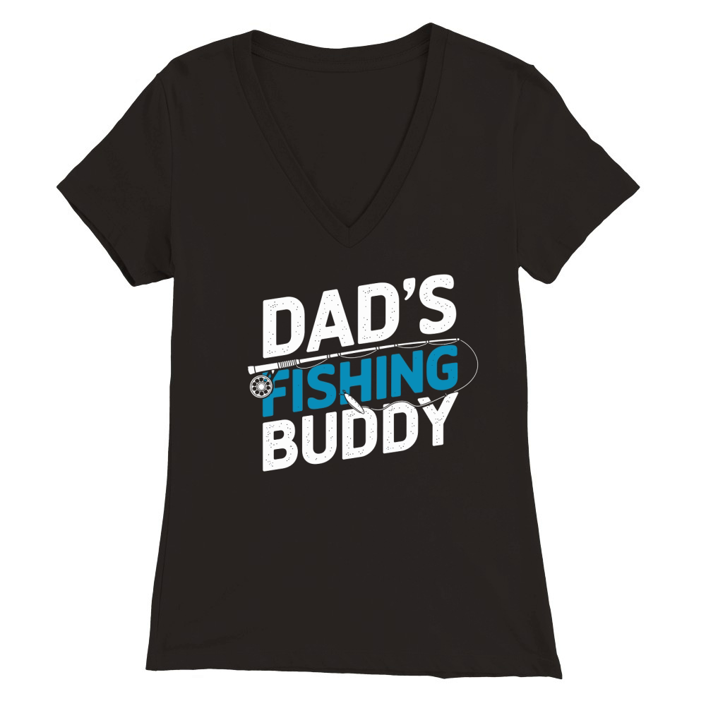 Dads fishing buddy Premium Womens V-Neck T-shirt