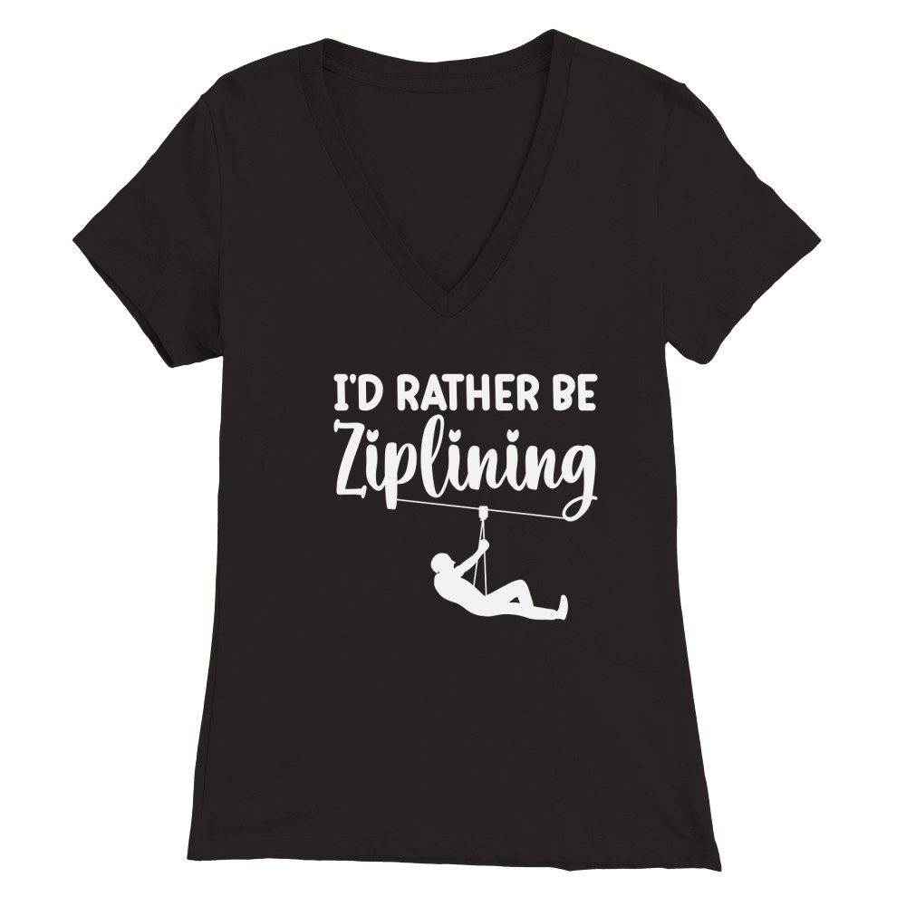 Id Rather Be Ziplining 02 Premium Womens V-Neck T-shirt