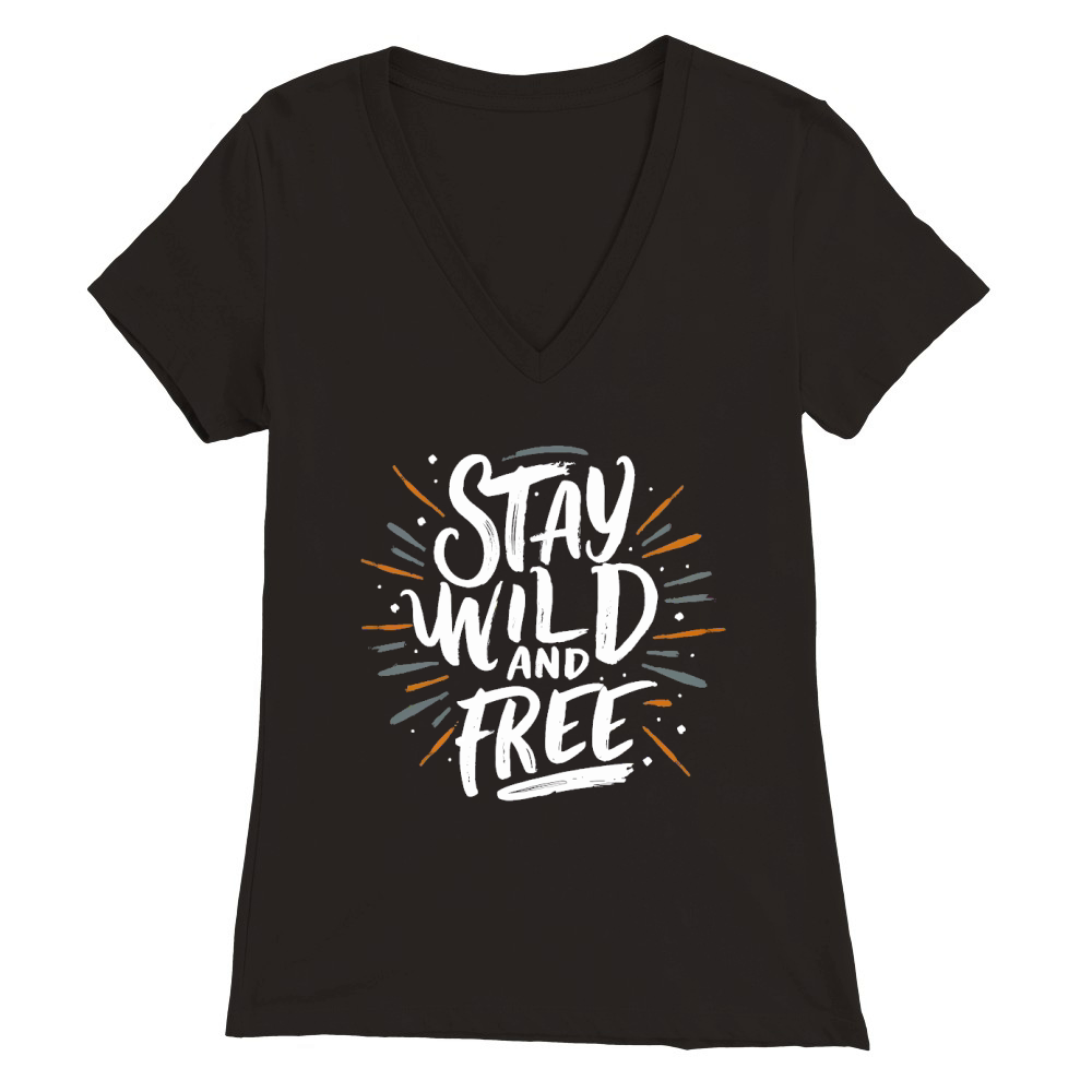 Stay wild and free Premium Womens V-Neck T-shirt