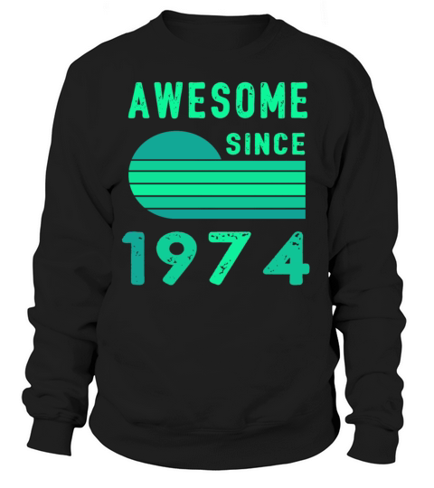 1974 Birthday Retro Vintage Gift age Sweatshirt Unisex