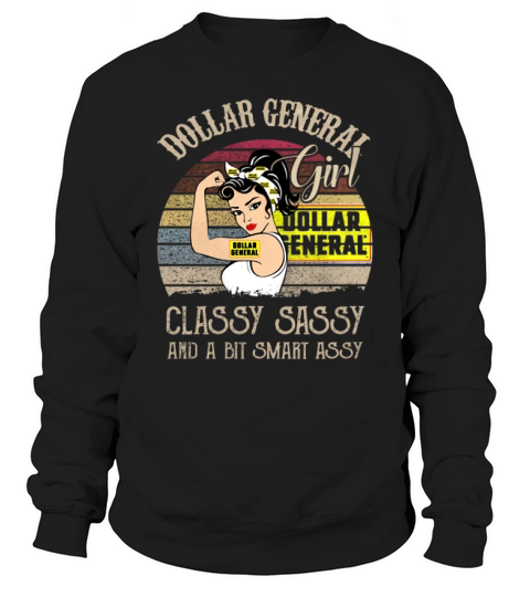 Dollar general girl classy sassy and a bit smart assy vintage shirt Sweatshirt Unisex