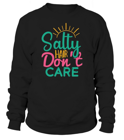 Satty hair dont care Sweatshirt Unisex