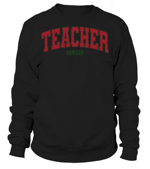 TeacherClausVarsity Sweatshirt Unisex