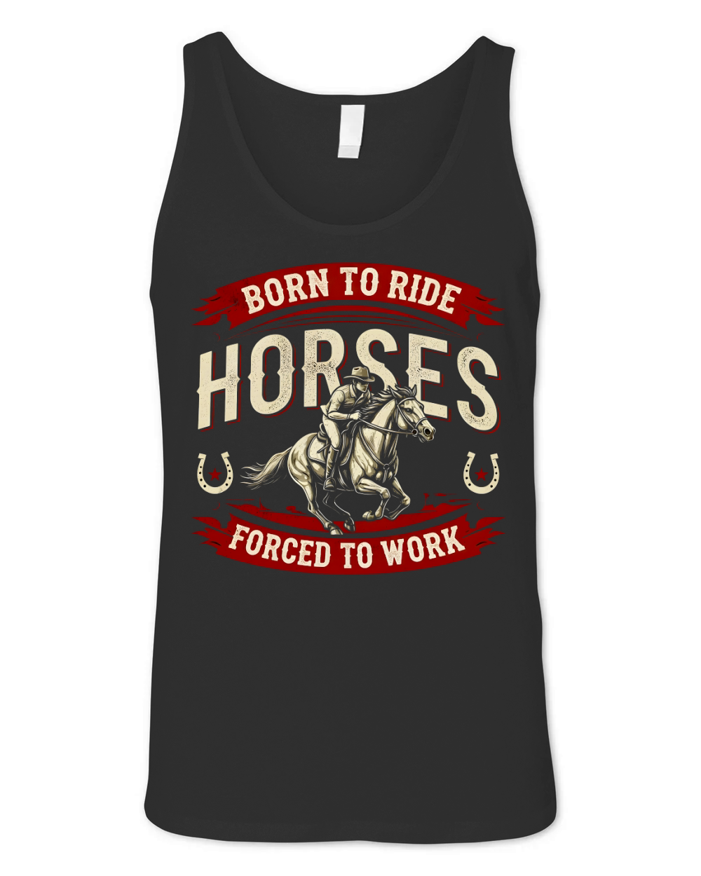 Born To Ride Horses Forced To Work Unisex Jersey Tank
