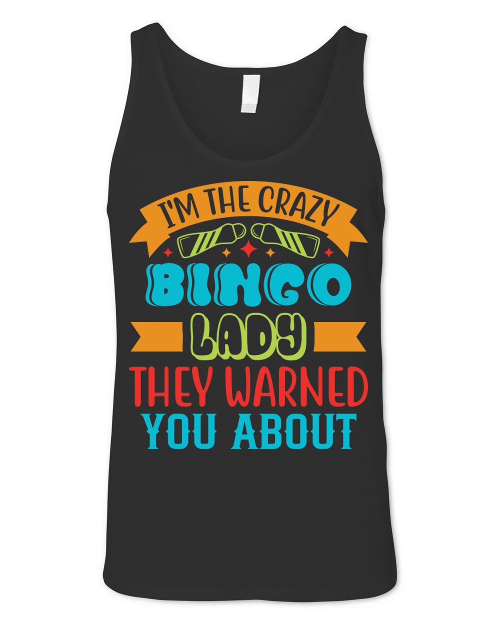 Im The Crazy Bingo Lady They Warned You About 01 Unisex Jersey Tank