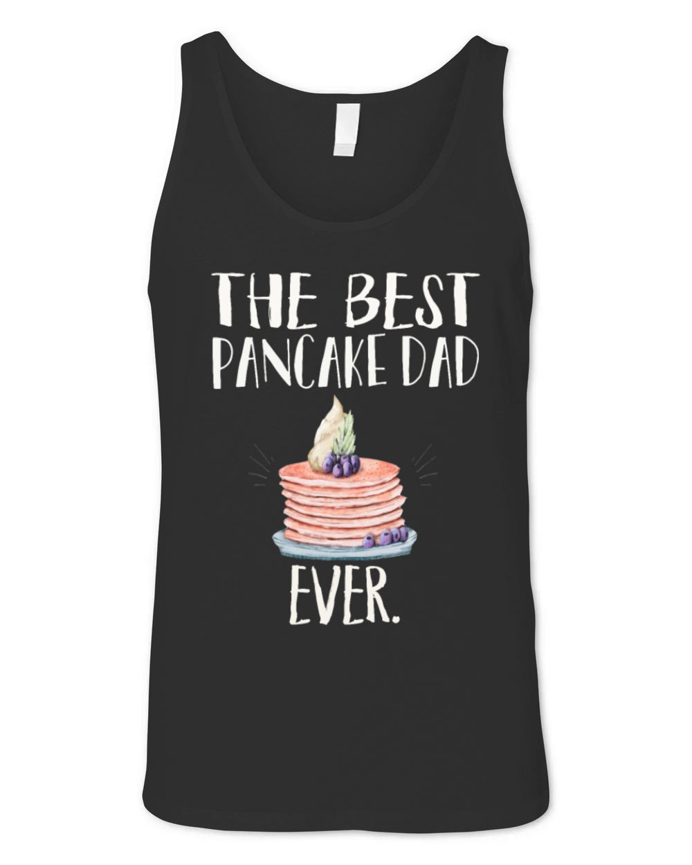 The Best Pancake Dad Ever Funny Daddy Gift T-Shirt Unisex Jersey Tank