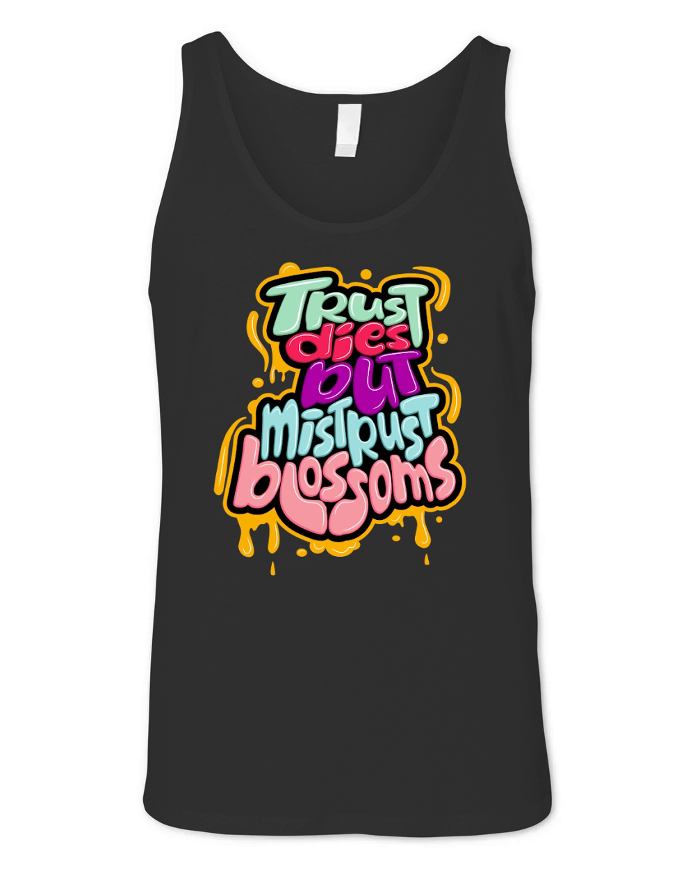 Trust dies but mistrust blossoms Unisex Jersey Tank