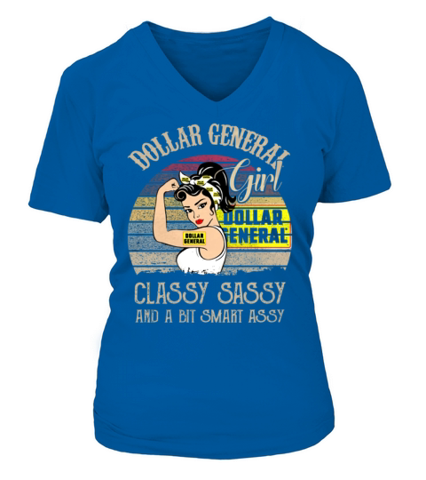 Dollar general girl classy sassy and a bit smart assy vintage shirt V-neck T-Shirt Woman