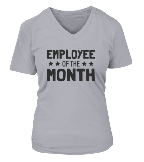 Employee of the Month Award Work Job Humor V-neck T-Shirt Woman