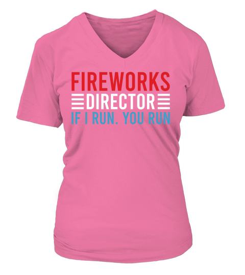 Fireworks Director If I Run You Run V-neck T-Shirt Woman
