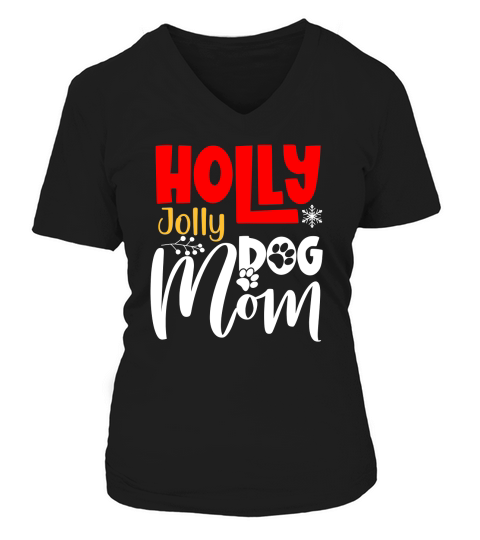 Holly Jolly Dog Mom V-neck T-Shirt Woman