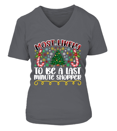 Most Likely To Be A Last Minute Shopper V-neck T-Shirt Woman
