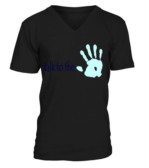 Talk to the Hand V-Neck T-shirt