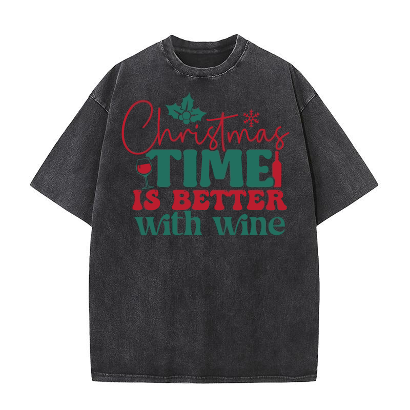 christmas time is better with wine Washed T-Shirt