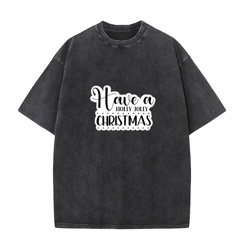 Have A Holly Jolly Christmas Washed T-Shirt