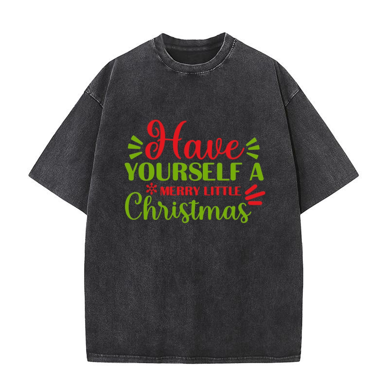 Have yourself a merry little christmas Washed T-Shirt