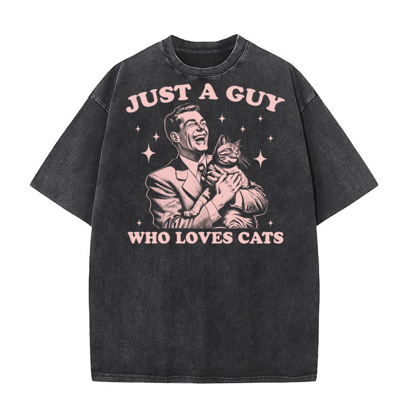 Just A Guy Who Loves Cats D Pink Washed T-Shirt