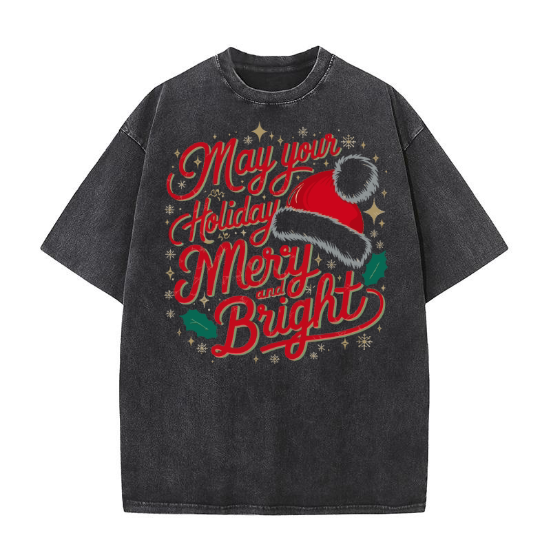 May your holiday be merry and bright 1 Washed T-Shirt