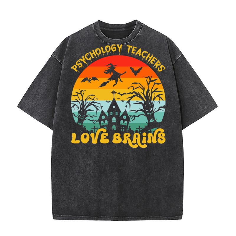 Psychology Teachers Love Brains 2 Washed T-Shirt