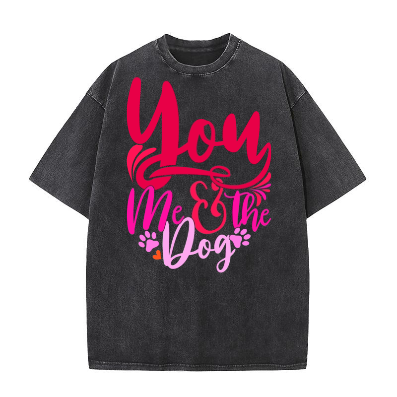 You Me And The Dog 02 Washed T-Shirt