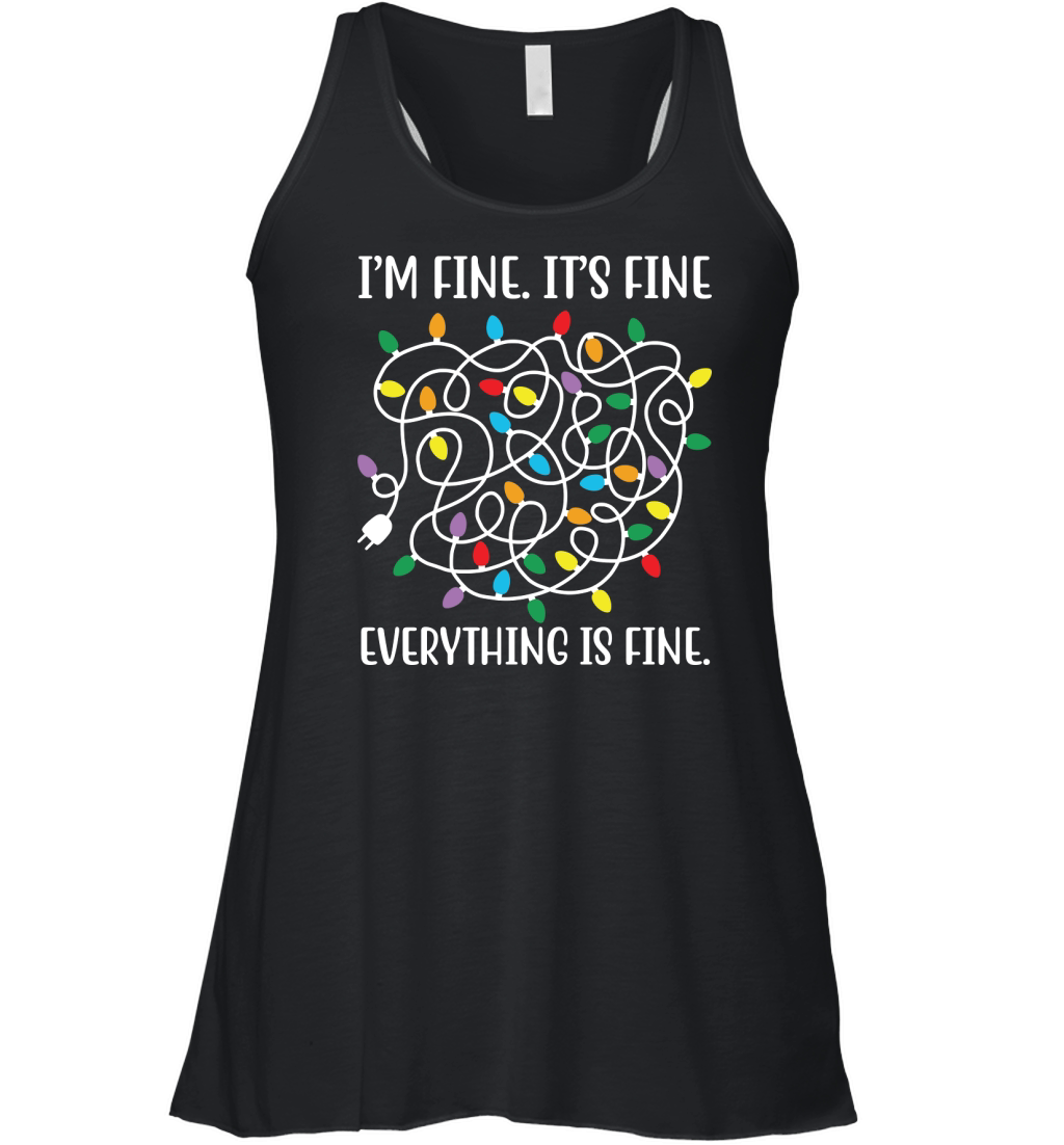Im Fine Its Fine Everything Is Fine Shirt Women's Flowy Tank Top