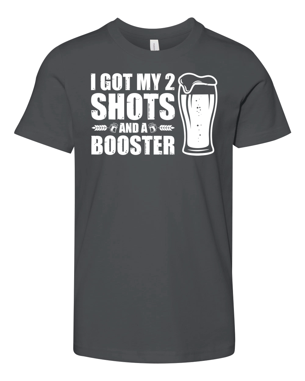 I Got My Two Shots And A Booster Beer (1) Youth Unisex Jersey Tee